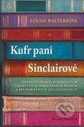 Kniha: Kufr paní Sinclairové (Louise Waltersová). Mladá fronta, 2014 Kniha: Kufr paní Sinclairové (Louise Waltersová). Mladá fronta, 2014