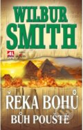 Kniha: Řeka bohů: Bůh pouště (Wilbur Smith). Alpress, 2014 Kniha: Řeka bohů: Bůh pouště (Wilbur Smith). Alpress, 2014