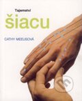 Kniha: Tajemství šiacu (Cathy Meeusová). Svojtka&Co., 2003 Kniha: Tajemství šiacu (Cathy Meeusová). Svojtka&Co., 2003