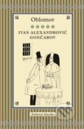 Kniha: Oblomov (Ivan Alexandrovič Gončarov). Slovart CZ, 2014 Kniha: Oblomov (Ivan Alexandrovič Gončarov). Slovart CZ, 2014