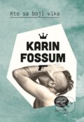 Kniha: Kto sa bojí vlka (Karin Fossum). Premedia, 2014 Kniha: Kto sa bojí vlka (Karin Fossum). Premedia, 2014