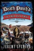 Kniha: Death Punch'd (Jeremy Spencer). Dey Street Books, 2014 Kniha: Death Punch'd (Jeremy Spencer). Dey Street Books, 2014