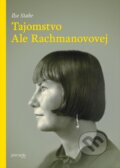 Kniha: Tajomstvo Ale Rachmanovovej (Ilse Stahr), 2014 Kniha: Tajomstvo Ale Rachmanovovej (Ilse Stahr), 2014