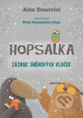Kniha: Hopsalka: Zázrak sněhových vloček (Alex Donovichi). Drobek, 2023 Kniha: Hopsalka: Zázrak sněhových vloček (Alex Donovichi). Drobek, 2023