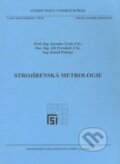 Kniha: Strojírenská metrologie (Jaroslav Čech). Akademické nakladatelství CERM, 2005 Kniha: Strojírenská metrologie (Jaroslav Čech). Akademické nakladatelství CERM, 2005