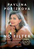 Kniha: No Filter (Pavlína Pořízková). Jota, 2023 Kniha: No Filter (Pavlína Pořízková). Jota, 2023