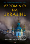 Kniha: Vzpomínky na Ukrajinu (Chrystyna Lucyk-Berger). Jota, 2023 Kniha: Vzpomínky na Ukrajinu (Chrystyna Lucyk-Berger). Jota, 2023