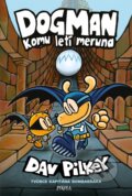 Kniha: Dogman: Komu letí meruna (Dav Pilkey). Pikola, 2023 Kniha: Dogman: Komu letí meruna (Dav Pilkey). Pikola, 2023