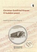 Kniha: Christian Gottfried Krause (Kateřina Alexandra Šťastná). Masarykova univerzita, 2023 Kniha: Christian Gottfried Krause (Kateřina Alexandra Šťastná). Masarykova univerzita, 2023