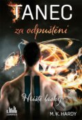 E-kniha: Tanec za odpuštění (M.K. Hardy), 2023 E-kniha: Tanec za odpuštění (M.K. Hardy), 2023