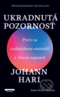 Kniha: Ukradnutá pozornosť (Johann Hari). NOXI, 2023 Kniha: Ukradnutá pozornosť (Johann Hari). NOXI, 2023