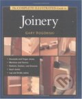 Kniha: The Complete Illustrated Guide To Joinery (Gary Rogowski). Taunton Press, 2002 Kniha: The Complete Illustrated Guide To Joinery (Gary Rogowski). Taunton Press, 2002