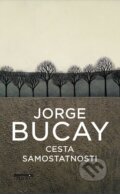 Kniha: Cesta samostatnosti (Jorge Bucay), 2023 Kniha: Cesta samostatnosti (Jorge Bucay), 2023