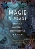 Kniha: Magie v praxi (Nikki Van De Car). Via, 2023 Kniha: Magie v praxi (Nikki Van De Car). Via, 2023