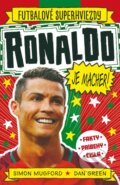 Kniha: Ronaldo je macher! (Dan Green a Simon Mugford). Slovart, 2023 Kniha: Ronaldo je macher! (Dan Green a Simon Mugford). Slovart, 2023