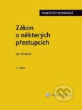 Kniha: Zákon o některých přestupcích (Jan Strakoš). Wolters Kluwer ČR, 2023 Kniha: Zákon o některých přestupcích (Jan Strakoš). Wolters Kluwer ČR, 2023
