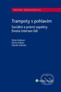 Kniha: Trampoty s pohlavím (Martin Fafejta, Šárka Dušková a Zdeněk Sloboda). Wolters Kluwer ČR, 2023 Kniha: Trampoty s pohlavím (Martin Fafejta, Šárka Dušková a Zdeněk Sloboda). Wolters Kluwer ČR, 2023