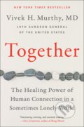 Kniha: Together (Vivek H Murthy). HARPER WAVE, 2020 Kniha: Together (Vivek H Murthy). HARPER WAVE, 2020