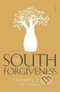 Kniha: South of Forgiveness (Thordis Elva a Tom Stranger). Scribe Publications, 2017 Kniha: South of Forgiveness (Thordis Elva a Tom Stranger). Scribe Publications, 2017