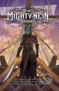Kniha: Critical Role: Mighty Nein Origins (Critical Role, Chris Wyatt a Kevin Burke), 2023 Kniha: Critical Role: Mighty Nein Origins (Critical Role, Chris Wyatt a Kevin Burke), 2023