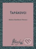 E-kniha: Ťapákovci (Božena Slančíková-Timrava). Petit Press E-kniha: Ťapákovci (Božena Slančíková-Timrava). Petit Press