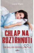 Kniha: Chlap na roztrhnutí (Mars Liane). Alpress, 2022 Kniha: Chlap na roztrhnutí (Mars Liane). Alpress, 2022