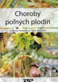 Kniha: Choroby poľných plodín (Evženie Prokinová a Tibor Roháčik). Profi Press, 2021 Kniha: Choroby poľných plodín (Evženie Prokinová a Tibor Roháčik). Profi Press, 2021