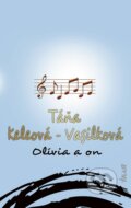 Kniha: Olívia a on (Táňa Keleová-Vasilková), 2023 Kniha: Olívia a on (Táňa Keleová-Vasilková), 2023