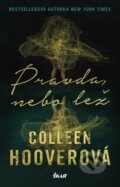 Pravda, nebo lež - Colleen Hoover, Ikar CZ, 2023