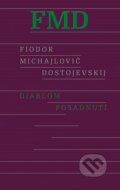 Kniha: Diablom posadnutí (Fiodor Michajlovič Dostojevskij), 2023 Kniha: Diablom posadnutí (Fiodor Michajlovič Dostojevskij), 2023