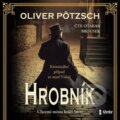 Audiokniha: Hrobník (Oliver Pötzsch). Témbr, 2023 Audiokniha: Hrobník (Oliver Pötzsch). Témbr, 2023