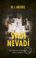 Kniha: Vadí - nevadí (M.J. Arlidge), 2023 Kniha: Vadí - nevadí (M.J. Arlidge), 2023