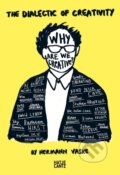 Kniha: The Dialectic of Creativity (Hatje Cantz). Hatje Cantz, 2022 Kniha: The Dialectic of Creativity (Hatje Cantz). Hatje Cantz, 2022