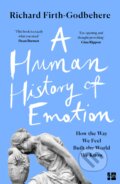 Kniha: A Human History of Emotion (Richard Firth-Godbehere). Fourth Estate, 2023 Kniha: A Human History of Emotion (Richard Firth-Godbehere). Fourth Estate, 2023