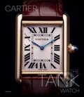 The Cartier Tank Watch - Franco Cologni, Flammarion, 2023