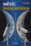Kniha: Měsíc dalekohledem (Antonín Rükl). Aventinum, 2007 Kniha: Měsíc dalekohledem (Antonín Rükl). Aventinum, 2007