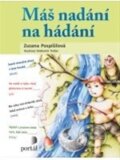 Kniha: Máš nadání na hádání (Zuzana Pospíšilová). Portál, 2014 Kniha: Máš nadání na hádání (Zuzana Pospíšilová). Portál, 2014