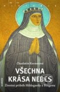 Kniha: Všechny krásy nebe (Charlotte Kernerová). Academia, 2014 Kniha: Všechny krásy nebe (Charlotte Kernerová). Academia, 2014