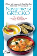 Kniha: Navarme si Grécko (Denisa Vinczeová a Oľga Vinczeová). Evitapress, 2014 Kniha: Navarme si Grécko (Denisa Vinczeová a Oľga Vinczeová). Evitapress, 2014