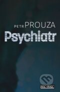 Psychiatr - Petr Prouza, Šulc - Švarc, 2014