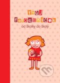 Kniha: Tvůj fotodeníček od školky do školy (pro holky) (Smart Press). Smart Press, 2014 Kniha: Tvůj fotodeníček od školky do školy (pro holky) (Smart Press). Smart Press, 2014