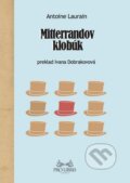 Kniha: Mitterrandov klobúk (Antoine Laurain), 2014 Kniha: Mitterrandov klobúk (Antoine Laurain), 2014