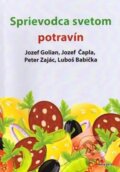 Kniha: Sprievodca svetom potravín (Jozef Golian a kolektív). Slovenská poľnohospodárska univerzita v Nitre, 2013 Kniha: Sprievodca svetom potravín (Jozef Golian a kolektív). Slovenská poľnohospodárska univerzita v Nitre, 2013