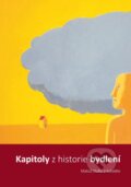 Kniha: Kapitoly z historie bydlení (Matúš Dulla). CVUT Praha, 2014 Kniha: Kapitoly z historie bydlení (Matúš Dulla). CVUT Praha, 2014