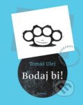 Kniha: Bodaj bi! (Tomáš Ulej), 2014 Kniha: Bodaj bi! (Tomáš Ulej), 2014