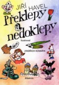 Kniha: Překlepy a nedoklepy (Jindřich Kovařík a Jiří Havel). Albatros CZ, 2014 Kniha: Překlepy a nedoklepy (Jindřich Kovařík a Jiří Havel). Albatros CZ, 2014