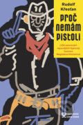 Kniha: Proč nemám pistoli (Rudolf Křesťan). Andrej Šťastný, 2014 Kniha: Proč nemám pistoli (Rudolf Křesťan). Andrej Šťastný, 2014