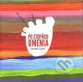 Kniha: Po stopách umenia (Daniela Čarná). Galéria mesta Bratislava, 2009 Kniha: Po stopách umenia (Daniela Čarná). Galéria mesta Bratislava, 2009