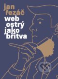 Web ostrý jako břitva - Jan Řezáč, 2014