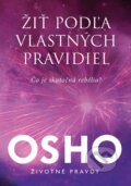 Kniha: Žiť podľa vlastných pravidiel (Osho). Eastone Books, 2014 Kniha: Žiť podľa vlastných pravidiel (Osho). Eastone Books, 2014